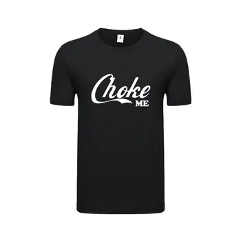 Choke Bana Pastel Goth İtaatkar Seksi Unisex T-Shirt Yetişkin Esprili Flört Tarzı Nefes Tee Gömlek Özelleştirilebilir Tops