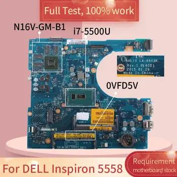 DELL Inspiron 5558 için LA-B843P 0VFD5V SR23W I7 - 5500U N16V-GM-B1 DDR3L Dizüstü anakart Anakart tam test 100 % çalışma