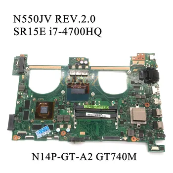 Yüksek Kalite Asus N550JV REV. 2. 0 Laptop Anakart SR15E I7-4700HQ I7-4720HQ CPU GT750M GPU 100 % Tam İyi Çalışıyor